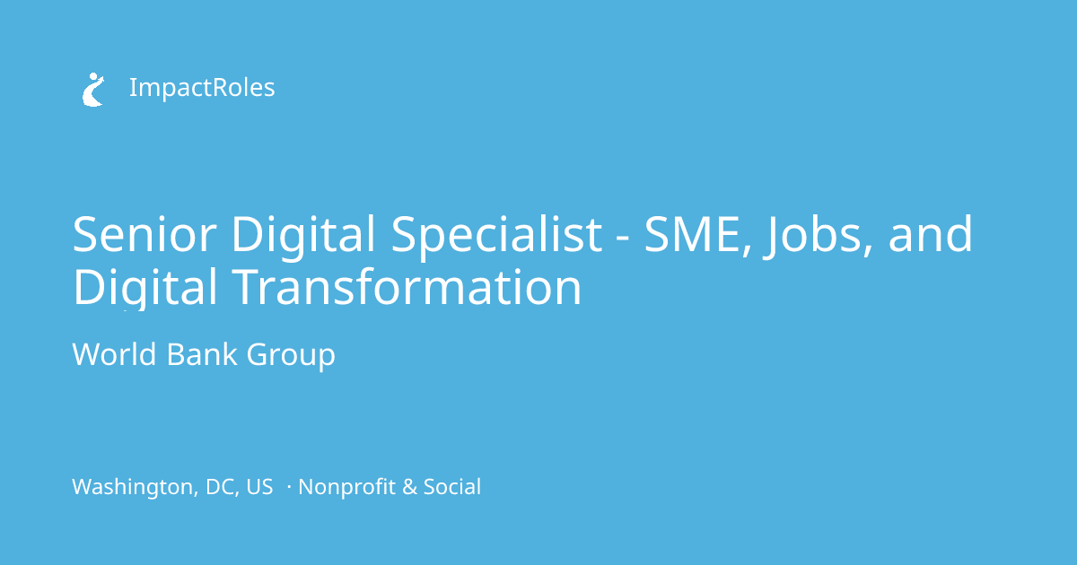 Senior Digital Specialist - SME, Jobs, and Digital Transformation at ...